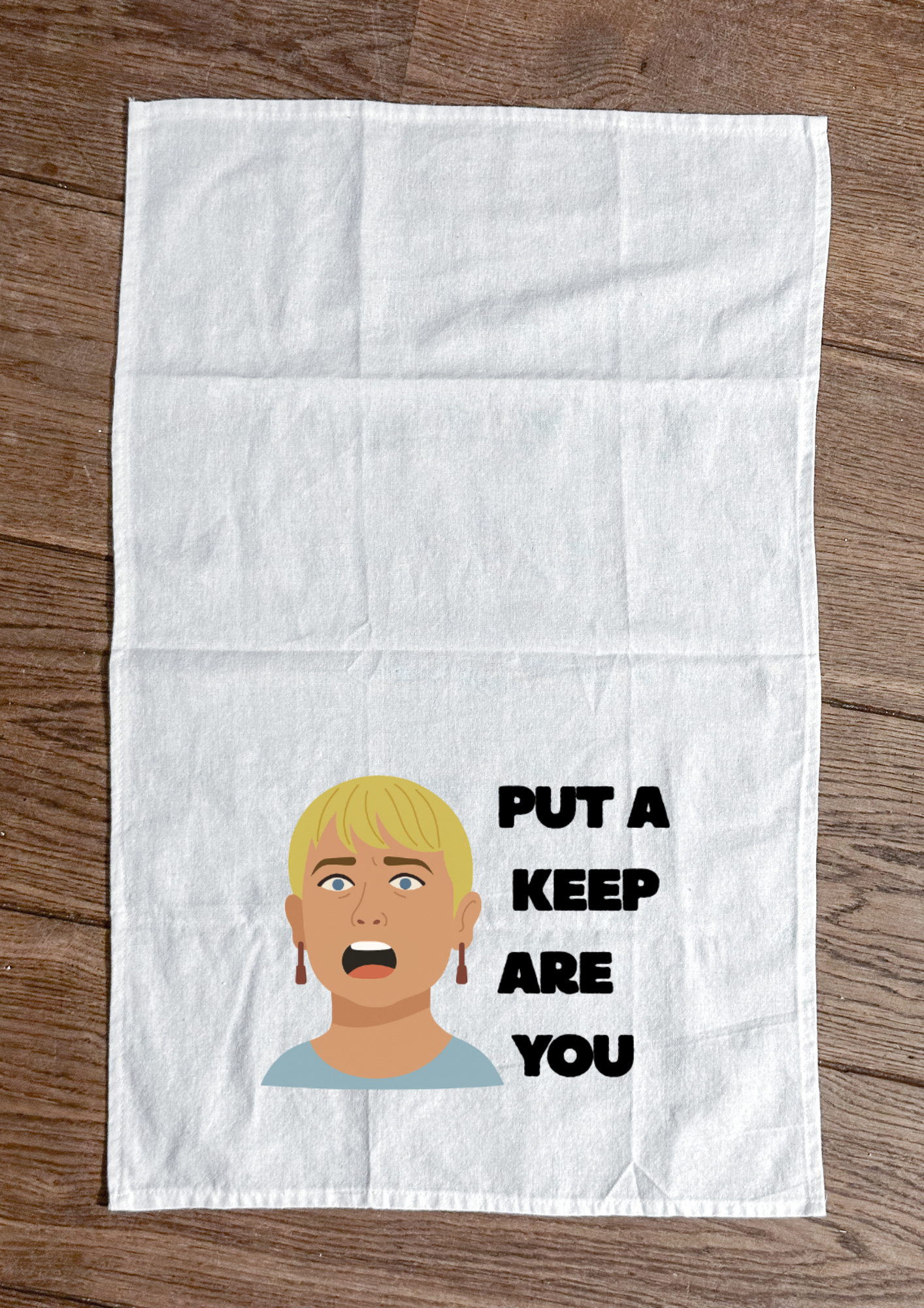 Put keep are you